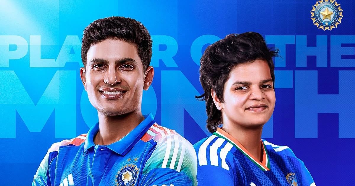 ഐസിസി പ്ലെയർ ഓഫ് ദി മന്ത് പുരസ്കാരം ഇന്ത്യയ്ക്ക്; ശുഭ്മൻ ഗില്ലിനും ഷഫാലി വർമ്മയ്ക്കും പുരസ്കാരം