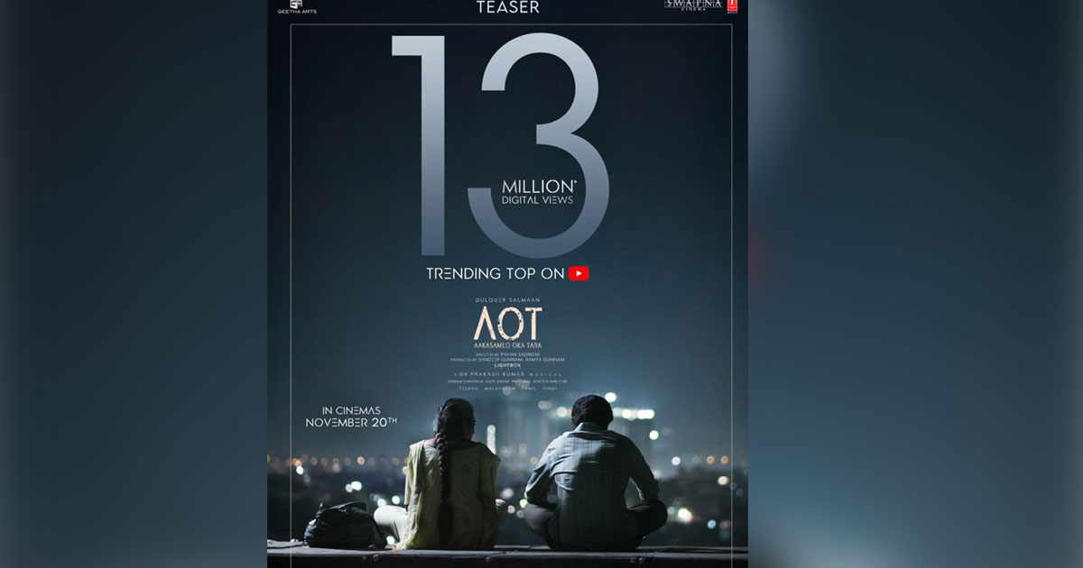13 മില്യണ്‍ ഡിജിറ്റല്‍ വ്യൂസ് സ്വന്തമാക്കി 'ആകാശംലോ ഒക താര' ടീസര്‍; ദുല്‍ഖര്‍ സല്‍മാന്‍ - പവന്‍ സാദിനേനി ചിത്രത്തിന്റെ ആഗോള റിലീസ് നവംബര്‍ 20ന്